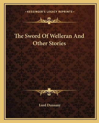 The Sword Of Welleran And Other Stories