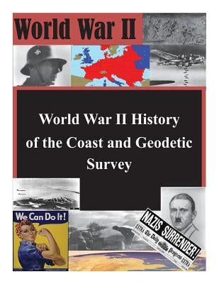 World War II History of the Coast and Geodetic Survey