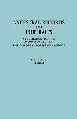 Ancestral Records and Portraits. in Two Volumes. Volume I