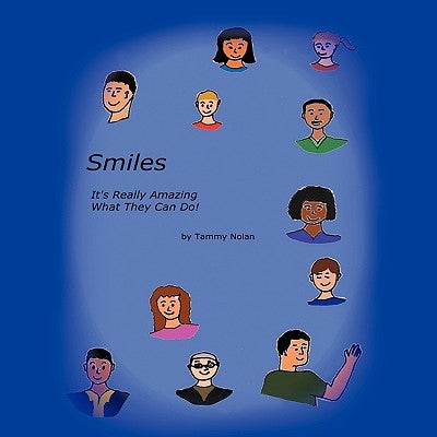 Smiles: It's Really Amazing What They Can Do