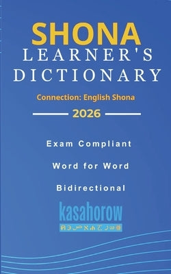 Shona Learner's Dictionary: Shona-English, English-Shona
