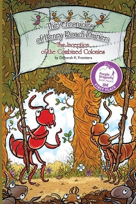 The Chronicles of Henry Roach-Dairier: The Inception of the Combined Colonies