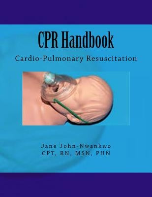 CPR Handbook: Cardio-Pulmonary Resuscitation