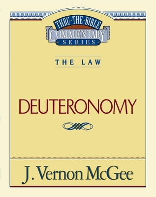 Thru the Bible Vol. 09: The Law (Deuteronomy): 9