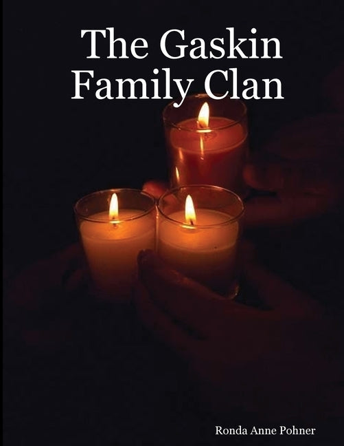 The Gaskin Family Clan