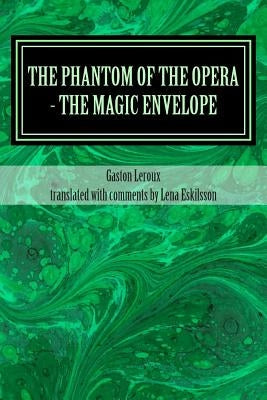 The Phantom of the Opera - the Magic Envelope: A rediscovered chapter