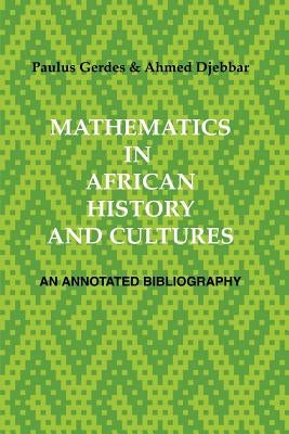 Mathematics in African History and Cultures: An Annotated Bibliography