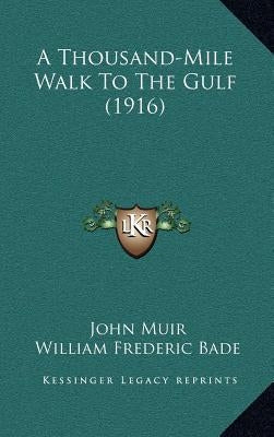 A Thousand-Mile Walk To The Gulf (1916)