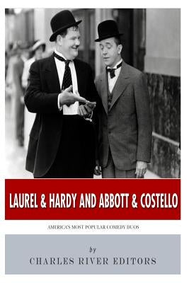 Laurel & Hardy and Abbott & Costello: America's Most Popular Comedy Duos