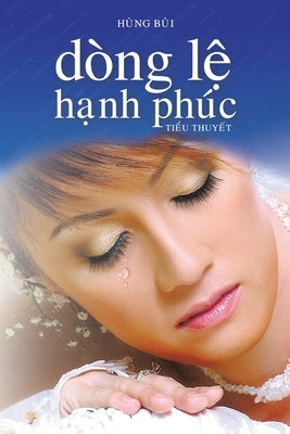 Dòng Lệ Hạnh Phúc: Tiểu thuyết