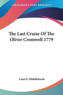 The Last Cruise Of The Oliver Cromwell 1779