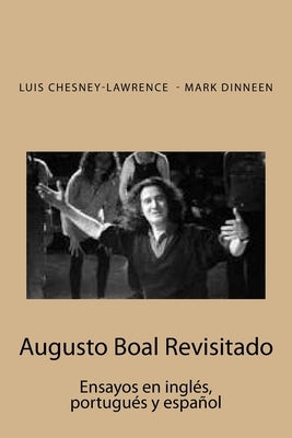 Augusto Boal Revisitado: Ensayos en ingles, portugues y español