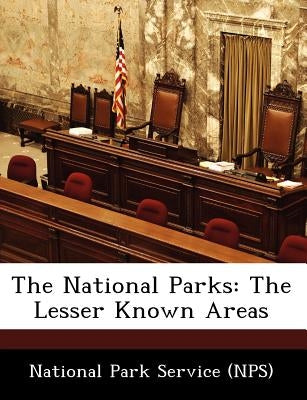 The National Parks: The Lesser Known Areas