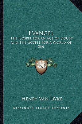 Evangel: The Gospel for an Age of Doubt and The Gospel for a World of Sin