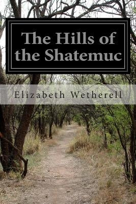 The Hills of the Shatemuc
