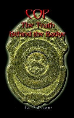 Cop the Truth Behind the Badge