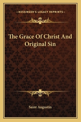 The Grace Of Christ And Original Sin