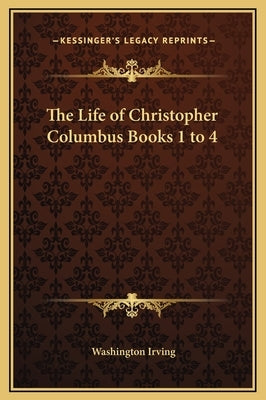 The Life of Christopher Columbus Books 1 to 4