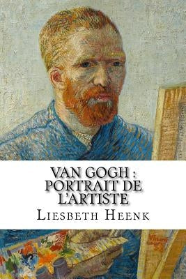 Van Gogh: portrait de l'artiste