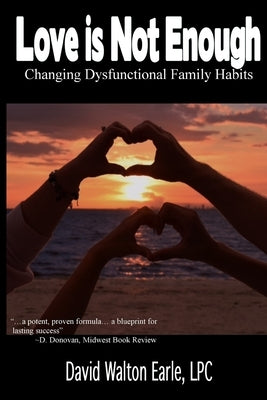 Love is Not Enough - II: Changing Dysfunctional