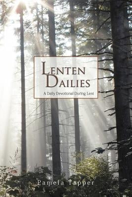Lenten Dailies: A Daily Devotional During Lent