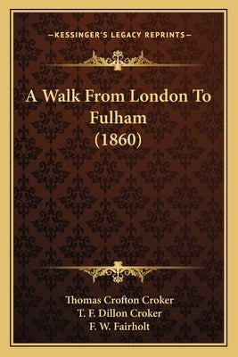A Walk From London To Fulham (1860)