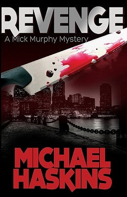 Revenge: A Mick Murphy Mystery