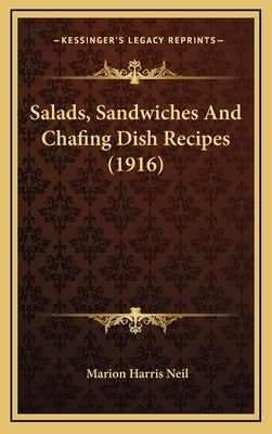 Salads, Sandwiches And Chafing Dish Recipes (1916)