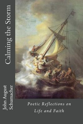 Calming the Storm: Poetic Reflections on Life and Faith