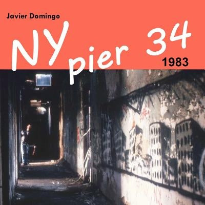 NY pier 34: 1983
