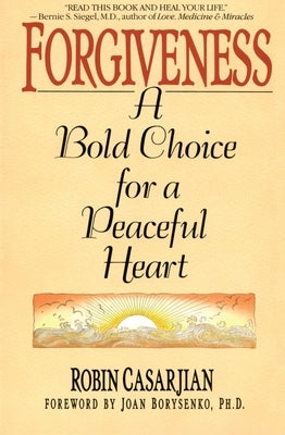 Forgiveness: A Bold Choice for a Peaceful Heart