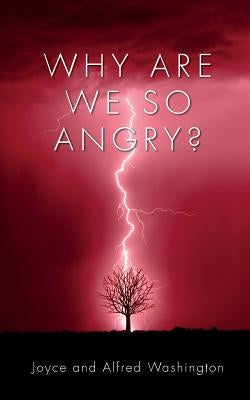Why are we so Angry?