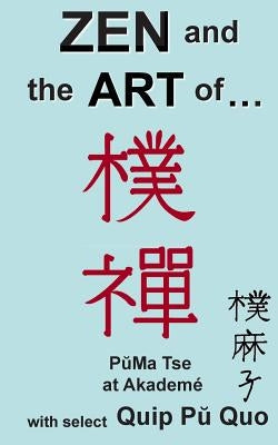 Zen and the Art of...