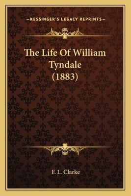 The Life Of William Tyndale (1883)