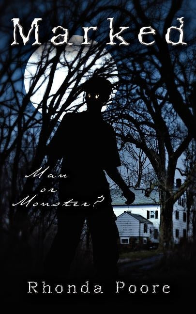 Marked: Man or Monster?