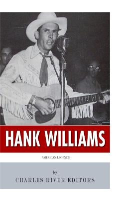 American Legends: The Life of Hank Williams