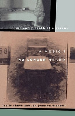 A Music I No Longer Heard: The Early Death of a Parent