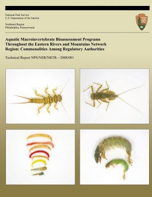 Aquatic Macroinvertebrate Bioassessment Programs Throughout the Eastern Rivers and Mountains Network Region: Commonalities Among Regulatory Authoritie