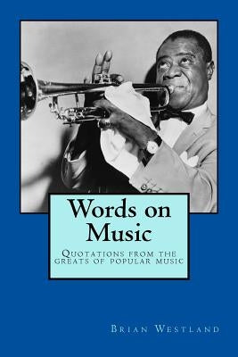 Words on Music: Quotations from the greats of popular music