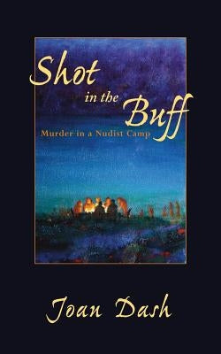 Shot in the Buff: Murder in a Nudist Camp