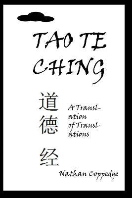 The Tao Te Ching: A Translation of Translations