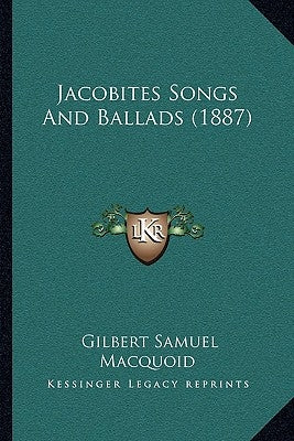 Jacobites Songs And Ballads (1887)