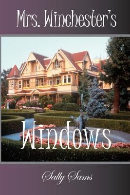 Mrs. Winchester's Windows