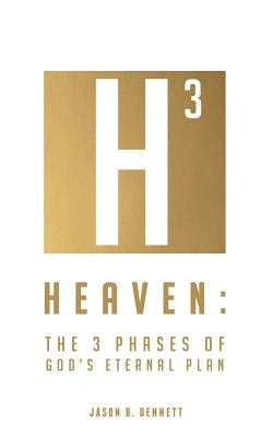 Heaven: The 3 Phases of God's Eternal Plan