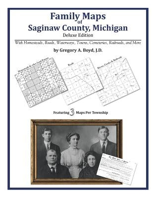 Family Maps of Saginaw County, Michigan