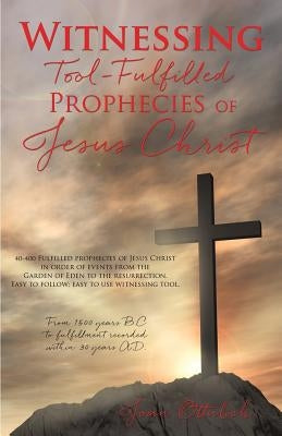 Witnessing Tool-Fulfilled Prophecies of Jesus Christ