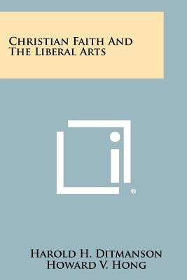 Christian Faith And The Liberal Arts