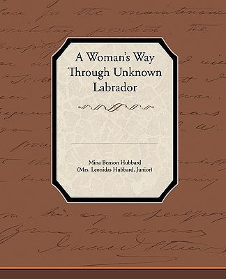 A Woman's Way Through Unknown Labrador