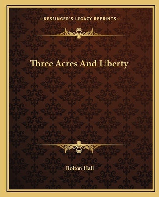 Three Acres And Liberty