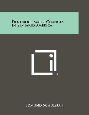 Dendroclimatic Changes In Semiarid America